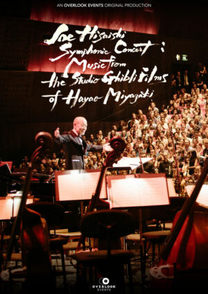 Joe Hisaishi Symphonic Concert: Music from the Studio Ghibli Films of Hayao Miyazaki